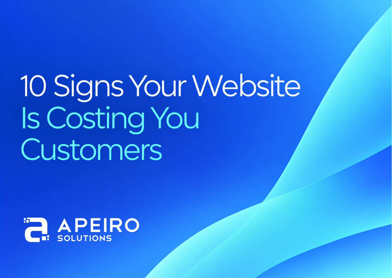 10 Signs Your Website Is Costing You Customers