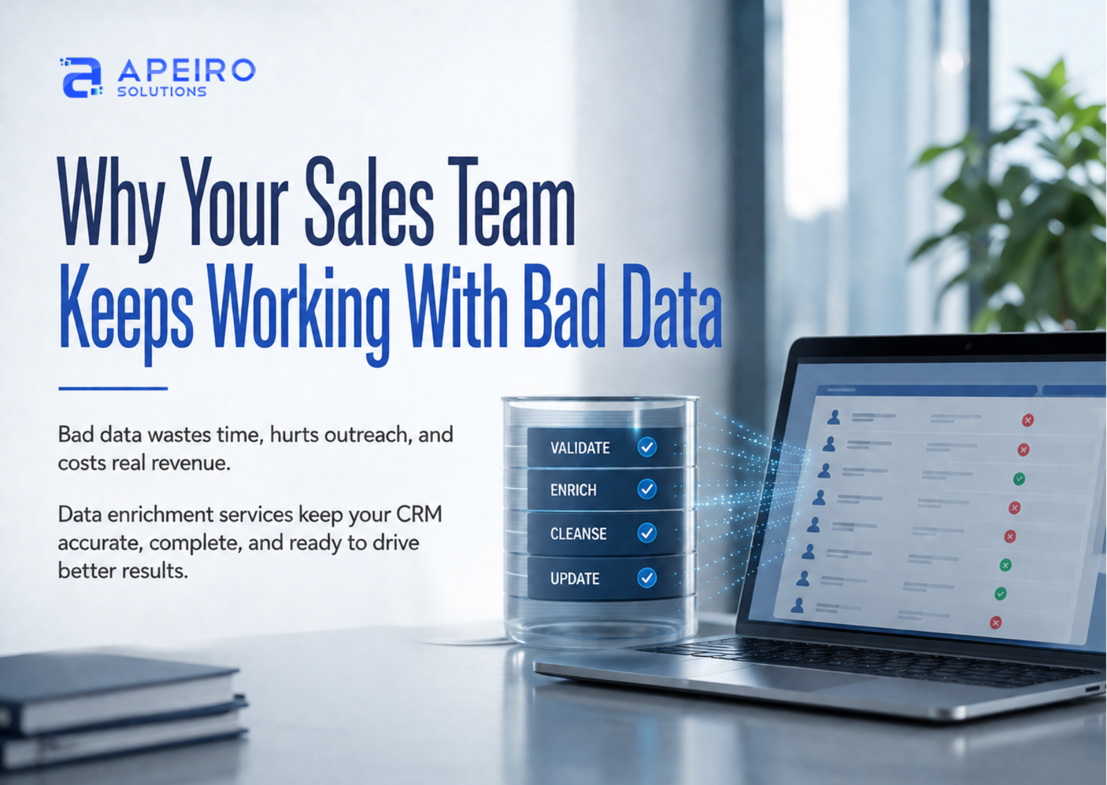 Why Your Sales Team Keeps Working With Bad Data